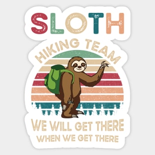 Sloth Hiking Team We Will Get There When We Get There Gift Sticker